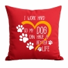 Kissen 40x40 cm mit I WORK HARD SO MY DOG CAN HAVE A BETTER LIFE