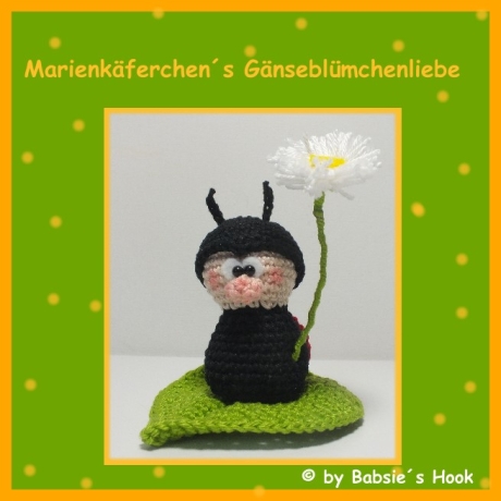 Häkelanleitung ♡ Marienkäferchens große Liebe♡ 
