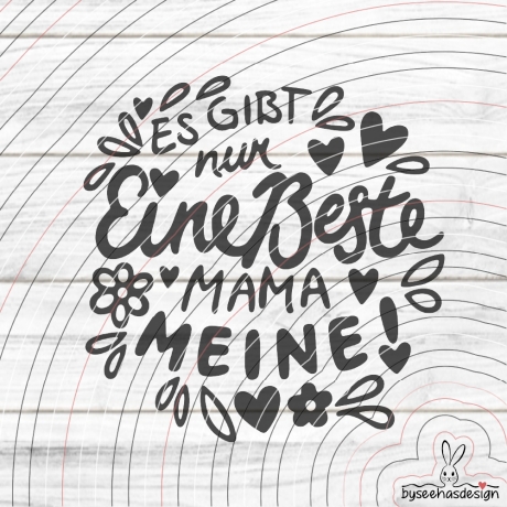 Plotterdatei Nur eine beste Mama SVG DXF