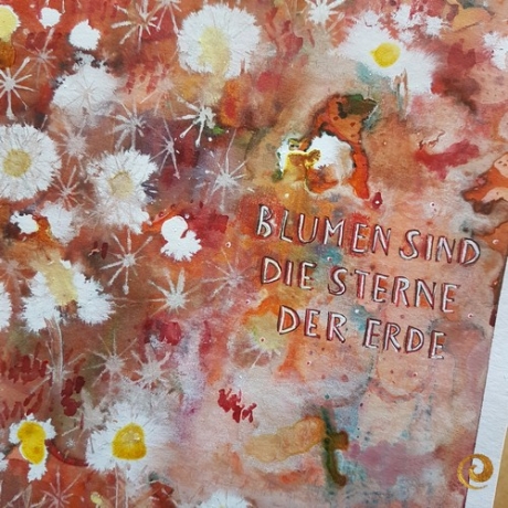 Aquarell ~ Blumen sind die Sterne der Erde
