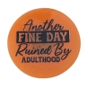 Magnet mit Spruch Orange Fine Day