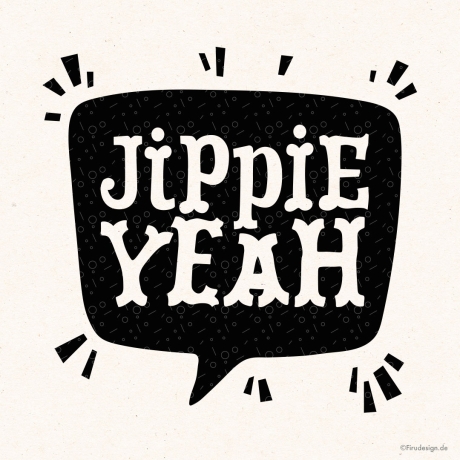 Jippie Yeah - Feiern - Glückwunsch - Freude