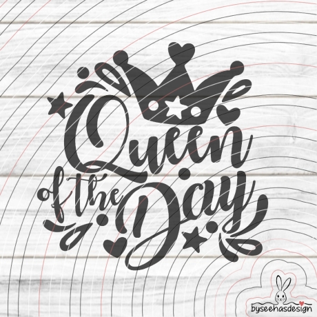 Queen of the Day Plotterdatei SVG DXF 