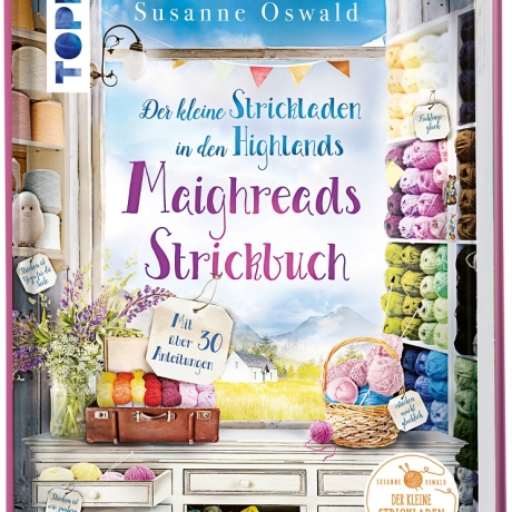 Der kleine Strickladen in den Highlands  Maighreads Strickbuch