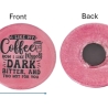 Magnet mit Spruch Pink Coffee
