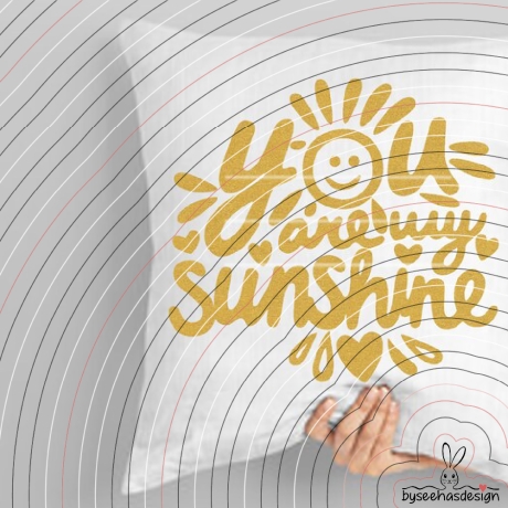 You are my Sunshine Plotterdatei SVG DXF