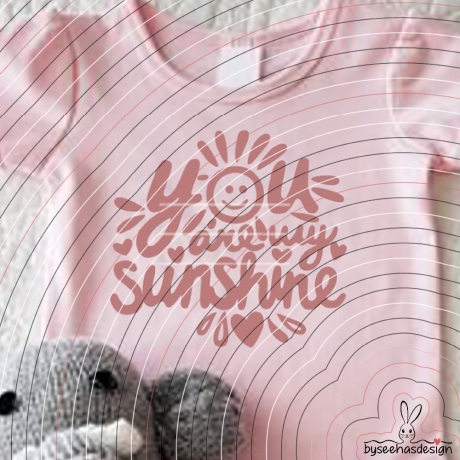 You are my Sunshine Plotterdatei SVG DXF