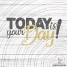 Today is your Day! Plotterdatei SVG DXF 