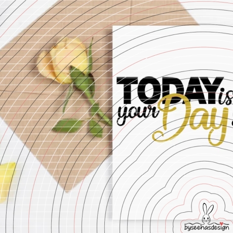 Today is your Day! Plotterdatei SVG DXF 
