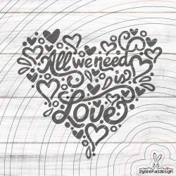 All we need is Love Plotterdatei SVG DXF