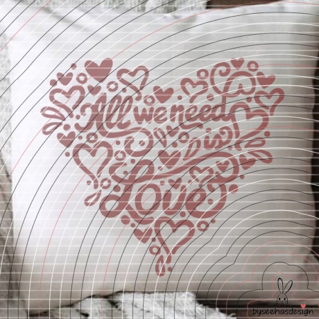 All we need is Love Plotterdatei SVG DXF