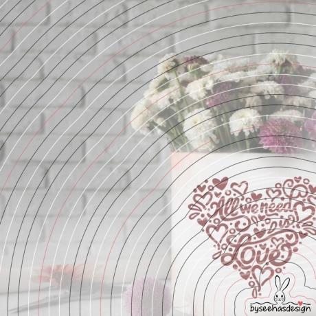 All we need is Love Plotterdatei SVG DXF