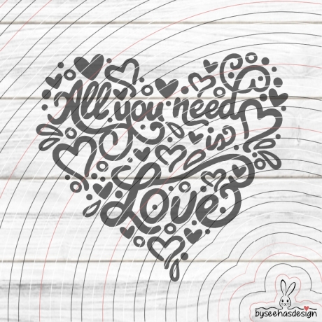 All You need is Love Plotterdatei SVG DXF