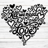 All we need is Love Plotterdatei SVG DXF FCM