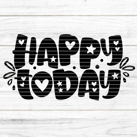 happy today Plotterdatei SVG DXF FCM