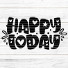 happy today Plotterdatei SVG DXF FCM