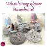 Nähanleitung Osterbeutel Hase mit Stickdatei und Plotterdatei