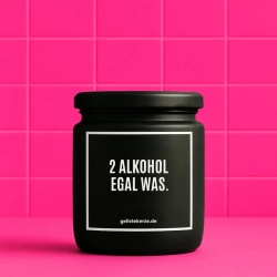 Duftkerze „2 ALKOHOL EGAL WAS“ – Geschenk Kollege