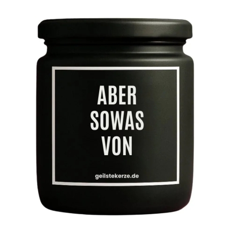 Duftkerze „Aber Sowas Von“ – Geschenk zum Geburtstag für Frauen