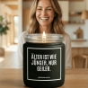 Duftkerze „ÄLTER IST WIE JÜNGER! NUR GEILER.“ – Geschenk Kollege