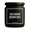 Duftkerze „ALLE KAUEN KEINER ISST!“ – Wichtelgeschenk Kollegin