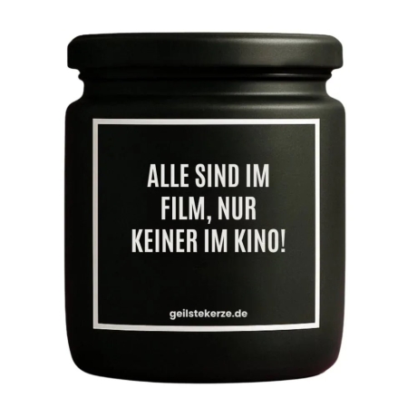 Duftkerze „ALLE SIND IM FILM, NUR KEINER IM KINO!“