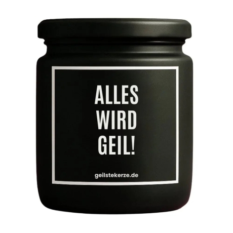 Duftkerze „Alles Wird Geil!“ – kleines Geschenk zum Danke sagen