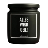 Duftkerze „Alles Wird Geil!“ – kleines Geschenk zum Danke sagen