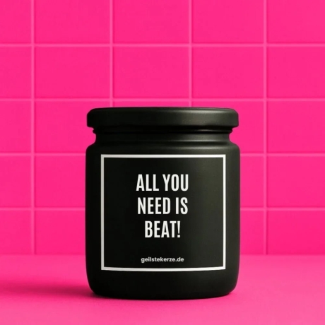 Duftkerze „ALL YOU NEED IS BEAT!“ – Geschenk Lieblingsmensch