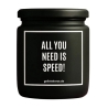 Duftkerze „ALL YOU NEED IS SPEED!“ – Geschenk fürs Büro