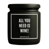 Duftkerze „ALL YOU NEED IS WINE!“