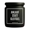Duftkerze „Anlauf Statt Gleitgel“ – Geschenk für den Feierabend