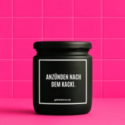 Duftkerze „ANZÜNDEN NACH DEM KACKI.“ – Geschenk Kollegin