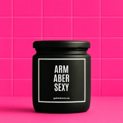 Duftkerze „Arm Aber Sexy“ – Mitbringsel als Dankeschön