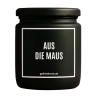 Duftkerze „Aus Die Maus“ – Geschenk beste Freundin