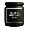 Duftkerze „BALD BIN ICH SO ABGEBRANNT WIE DU“