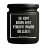 Duftkerze „BEI KOPF GEGEN HERZ VERLIERT IMMER DIE LEBER!“
