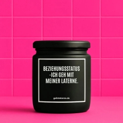 Duftkerze „BEZIEHUNGSSTATUS -ICH GEH MIT MEINER LATERNE.“