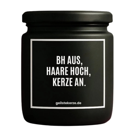 Duftkerze „BH AUS, HAARE HOCH, KERZE AN.“ – Aufmunterung Geschenk