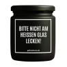 Duftkerze „BITTE NICHT AM HEISSEN GLAS LECKEN!“