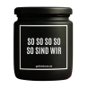 Duftkerze „BO! SO SO SO SO SO SIND WIR“