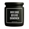 Duftkerze „BO! WIR SIND HEILIGE DÄMONEN“ – Geburtstagsgeschenk