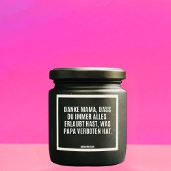 Duftkerze „DANKE MAMA, DAS DU IMMER ALLES ERLAUBT HAST“