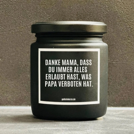 Duftkerze „DANKE MAMA, DAS DU IMMER ALLES ERLAUBT HAST“