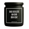 Duftkerze „DAS GEILSTE AN DIR BIN ICH!“