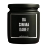 Duftkerze „Da Simma Dabei!“ – Geschenk zum Geburtstag für Frauen