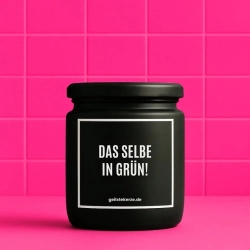 Duftkerze „DAS SELBE IN GRÜN!“ – Wichtelgeschenk Kollegin