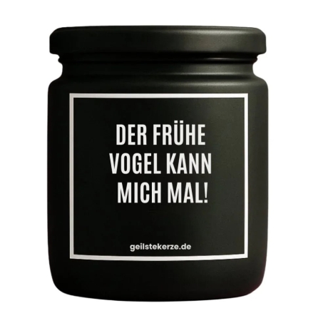 Duftkerze „DER FRÜHE VOGEL KANN MICH MAL“
