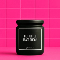 Duftkerze „DER TEUFEL TRÄGT GUCCI!“ – Geschenk für die Freundin