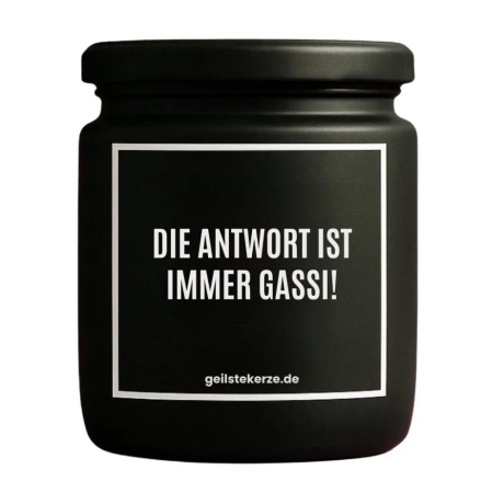 Duftkerze „DIE ANTWORT IST IMMER GASSI!“